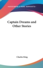 CAPTAIN DREAMS AND OTHER STORIES - Book