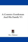 A COUNTRY GENTLEMAN AND HIS FAMILY V1 - Book