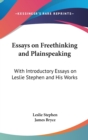 Essays On Freethinking And Plainspeaking : With Introductory Essays On Leslie Stephen And His Works - Book