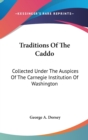 TRADITIONS OF THE CADDO: COLLECTED UNDER - Book