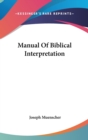 Manual Of Biblical Interpretation - Book