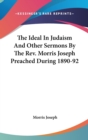 THE IDEAL IN JUDAISM AND OTHER SERMONS B - Book