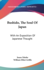 BUSHIDO, THE SOUL OF JAPAN: WITH AN EXPO - Book