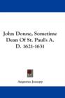 JOHN DONNE, SOMETIME DEAN OF ST. PAUL'S - Book