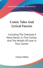 Comic Tales And Lyrical Fancies - Book