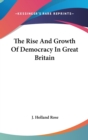 THE RISE AND GROWTH OF DEMOCRACY IN GREA - Book