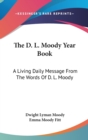 THE D. L. MOODY YEAR BOOK: A LIVING DAIL - Book