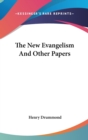 THE NEW EVANGELISM AND OTHER PAPERS - Book