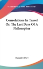 Consolations In Travel Or, The Last Days Of A Philosopher - Book