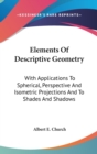 ELEMENTS OF DESCRIPTIVE GEOMETRY: WITH A - Book
