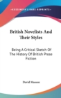 British Novelists And Their Styles : Being A Critical Sketch Of The History Of British Prose Fiction - Book