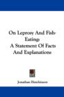 ON LEPROSY AND FISH-EATING: A STATEMENT - Book