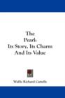 THE PEARL: ITS STORY, ITS CHARM AND ITS - Book