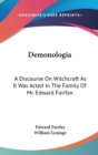 DEMONOLOGIA: A DISCOURSE ON WITCHCRAFT A - Book