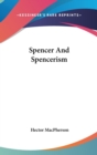 SPENCER AND SPENCERISM - Book