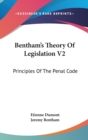 BENTHAM'S THEORY OF LEGISLATION V2: PRIN - Book
