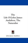 THE LIFE OF JOHN JAMES AUDUBON, THE NATU - Book