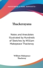 Thackerayana : Notes And Anecdotes Illustrated By Hundreds Of Sketches By William Makepeace Thackeray - Book