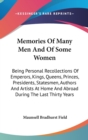 Memories Of Many Men And Of Some Women : Being Personal Recollections Of Emperors, Kings, Queens, Princes, Presidents, Statesmen, Authors And Artists At Home And Abroad During The Last Thirty Years - Book
