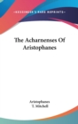 The Acharnenses Of Aristophanes - Book