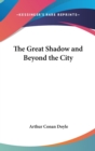 THE GREAT SHADOW AND BEYOND THE CITY - Book