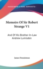 Memoirs Of Sir Robert Strange V1: And Of His Brother-In-Law Andrew Lumisden - Book