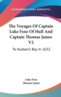 THE VOYAGES OF CAPTAIN LUKE FOXE OF HULL - Book