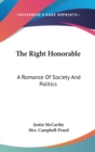 THE RIGHT HONORABLE: A ROMANCE OF SOCIET - Book