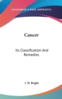 Cancer : Its Classification And Remedies - Book