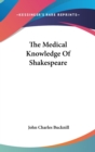 The Medical Knowledge Of Shakespeare - Book