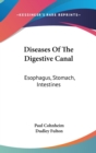 DISEASES OF THE DIGESTIVE CANAL: ESOPHAG - Book