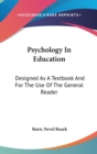 PSYCHOLOGY IN EDUCATION: DESIGNED AS A T - Book