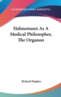 HAHNEMANN AS A MEDICAL PHILOSOPHER, THE - Book