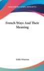 FRENCH WAYS AND THEIR MEANING - Book
