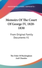 Memoirs Of The Court Of George IV, 1820-1830: From Original Family Documents V1 - Book