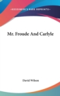 MR. FROUDE AND CARLYLE - Book