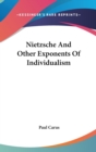 NIETZSCHE AND OTHER EXPONENTS OF INDIVID - Book
