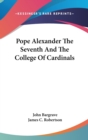 Pope Alexander The Seventh And The College Of Cardinals - Book