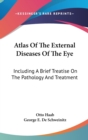 ATLAS OF THE EXTERNAL DISEASES OF THE EY - Book