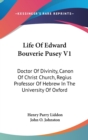 LIFE OF EDWARD BOUVERIE PUSEY V1: DOCTOR - Book