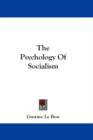 THE PSYCHOLOGY OF SOCIALISM - Book