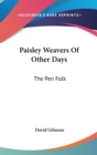 PAISLEY WEAVERS OF OTHER DAYS: THE PEN F - Book