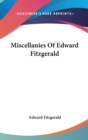 MISCELLANIES OF EDWARD FITZGERALD - Book