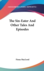 THE SIN-EATER AND OTHER TALES AND EPISOD - Book