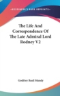 The Life And Correspondence Of The Late Admiral Lord Rodney V2 - Book