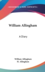 WILLIAM ALLINGHAM: A DIARY - Book