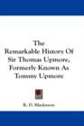 THE REMARKABLE HISTORY OF SIR THOMAS UPM - Book