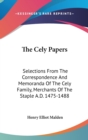 THE CELY PAPERS: SELECTIONS FROM THE COR - Book