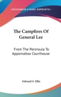 THE CAMPFIRES OF GENERAL LEE: FROM THE P - Book