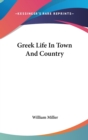 GREEK LIFE IN TOWN AND COUNTRY - Book